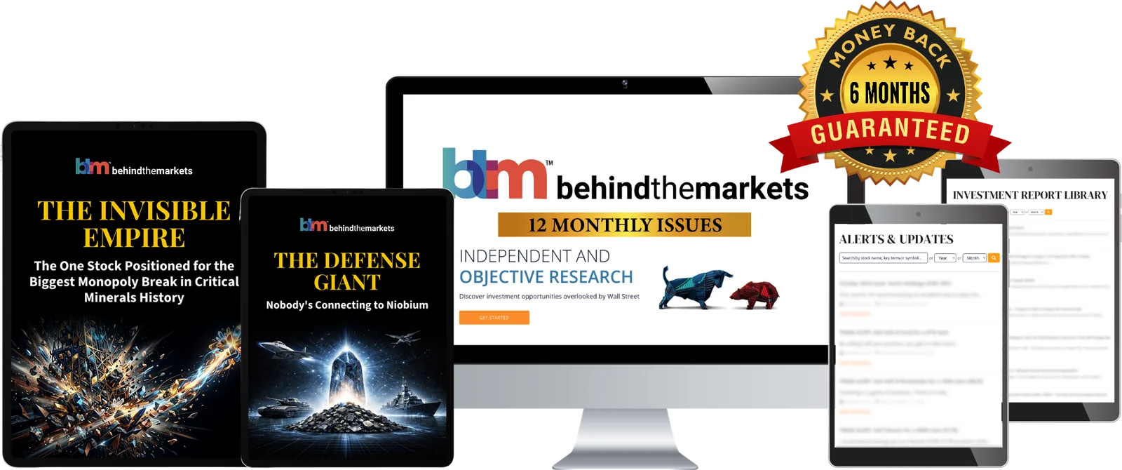 Behind the Markets membership: The Invisible Empire and The Defense Giant reports, 12 monthly issues, alerts and updates, investment report library, and 6-month money-back guarantee
